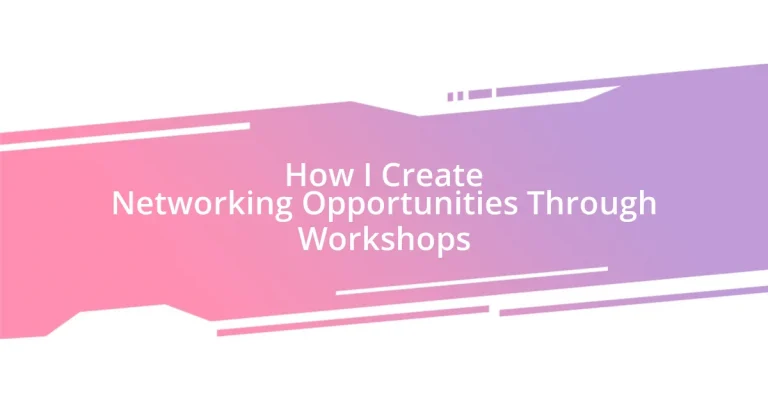 How I Create Networking Opportunities Through Workshops