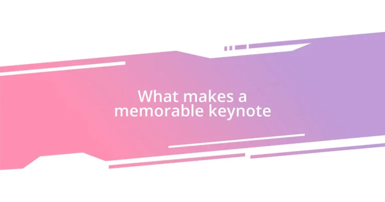 What makes a memorable keynote